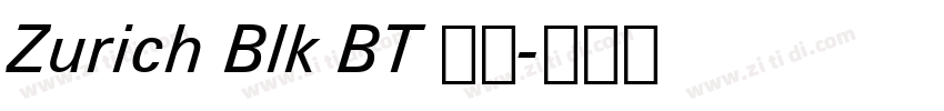 Zurich Blk BT 常规字体转换